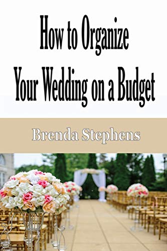 Brenda Stephens How To Plan Your Wedding On A Budget