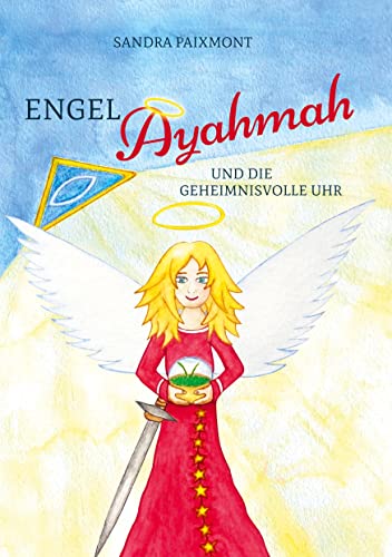 Engel Ayahmah: Und die geheimnisvolle Uhr