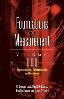 Representation, Axiomatization, and Invariance (Foundations of Measurement)
