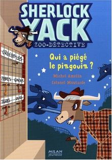 Sherlock Yack Zoo-détective, Tome 3 : Qui a piégé le pingouin ? von Amelin, Michel | Buch | Zustand gut