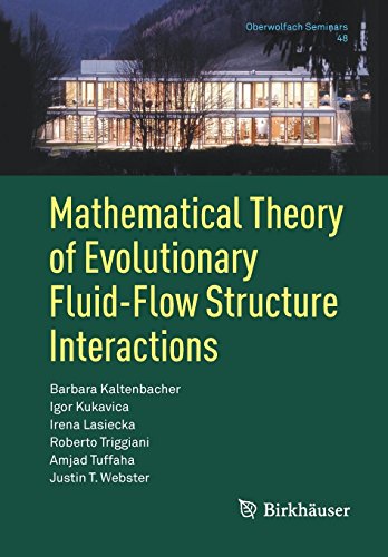 Mathematical Theory of Evolutionary Fluid-Flow Structure Interactions (Oberwolfach Seminars, Band 48)