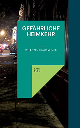 Gefährliche Heimkehr: Ein Lozen Graham-Fall