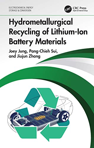 Hydrometallurgical Recycling of Lithium-Ion Battery Materials (Electrochemical Energy Storage and Conversion)