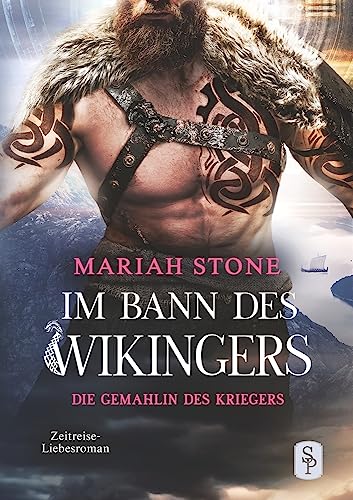 Die Gemahlin des Kriegers: Ein Historischer Zeitreise-Liebesroman