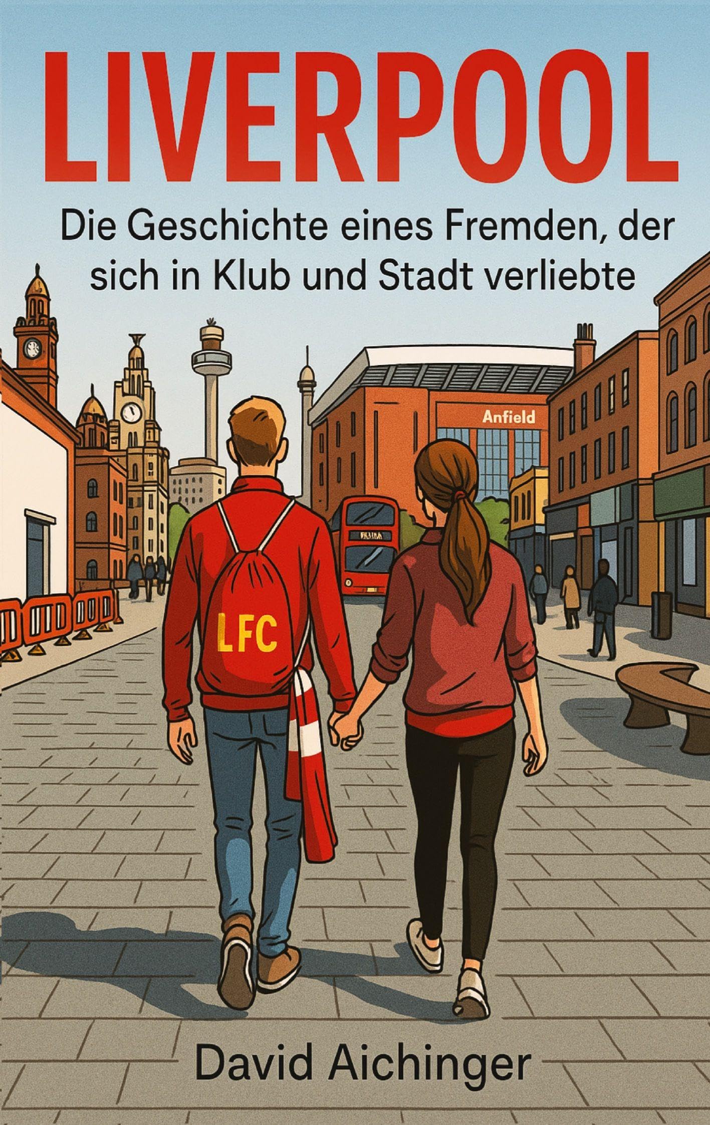 Liverpool: Die Geschichte eines Fremden, der sich in Klub und Stadt verliebte