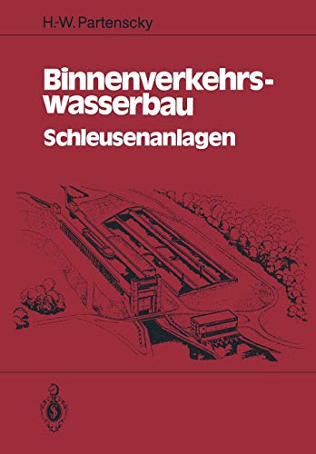 Binnenverkehrswasserbau (German Edition): Schleusenanlagen
