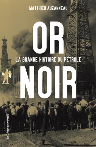 Or Noir : La Grande Fête Du Pétrole