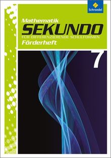 Sekundo: Mathematik für differenzierende Schulformen - Ausgabe 2009: Förderheft 7