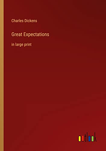 Great Expectations: in large print