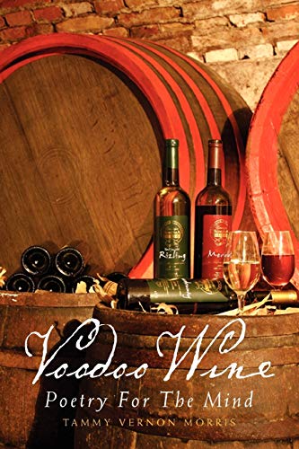 Voodoo Wine: Poetry For The Mind