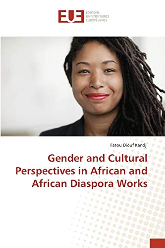 Gender and Cultural Perspectives in African and African Diaspora Works