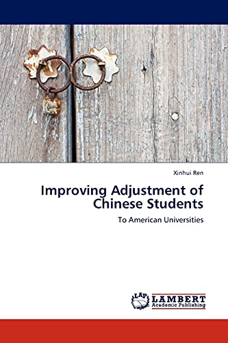 Improving Adjustment of Chinese Students: To American Universities