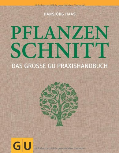 Das große GU Praxishandbuch Pflanzenschnitt GU Garten Extra PDF
Epub-Ebook