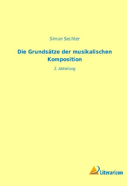 Die Grundsätze der musikalischen Komposition: 2. Abteilung