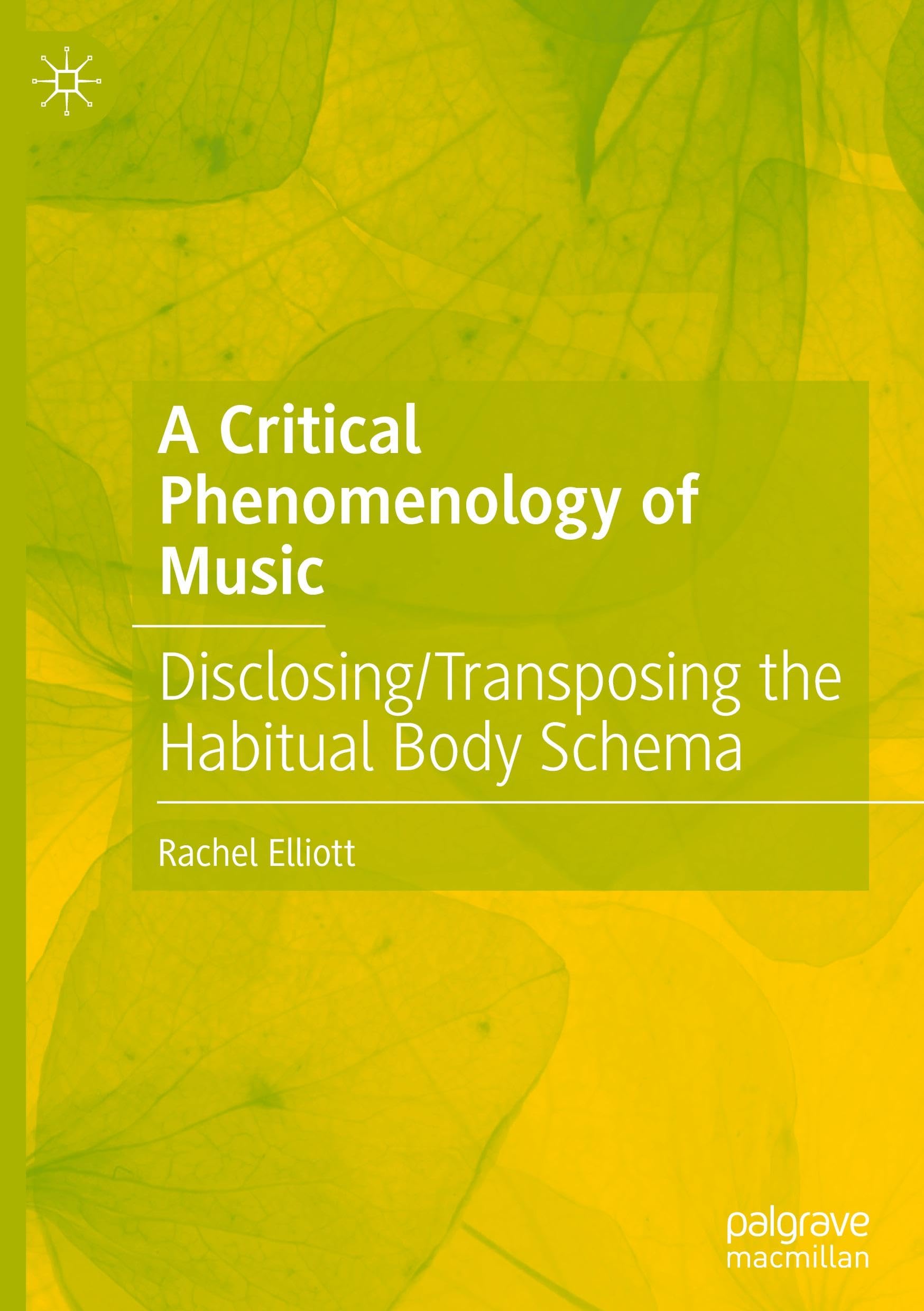 A Critical Phenomenology of Music: Disclosing/Transposing the Habitual Body Schema
