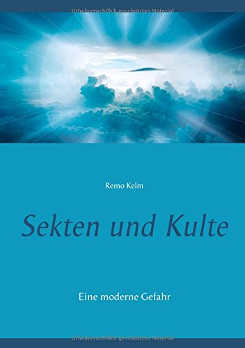 Sekten und Kulte: Eine moderne Gefahr