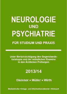 Neurologie und Psychiatrie: Für Studium und Praxis 2013/14