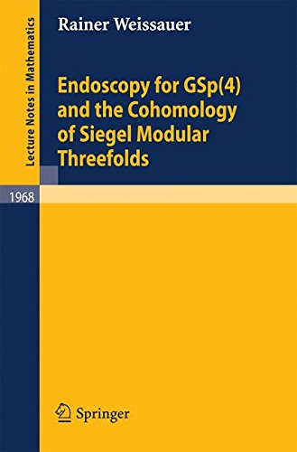 Endoscopy for GSp(4) and the Cohomology of Siegel Modular Threefolds (Lecture Notes in Mathematics)