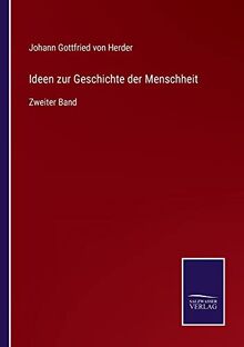 Ideen zur Geschichte der Menschheit: Zweiter Band