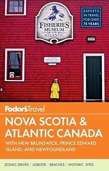 Fodor's Nova Scotia & Atlantic Canada: with New Brunswick, Prince Edward Island, and Newfoundland (Travel Guide, Band 13) von Fodor's | Buch | Zustand sehr gut