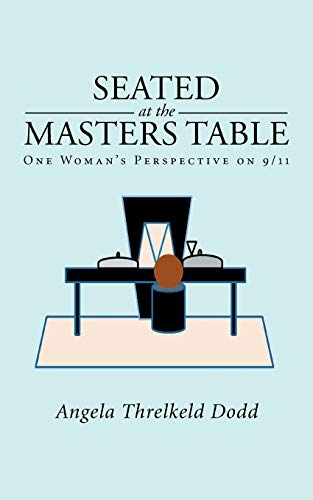 Seated At The Masters Table: One Woman's Perspective on 9/11