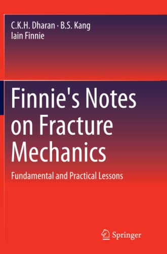 Finnie's Notes on Fracture Mechanics: Fundamental and Practical Lessons