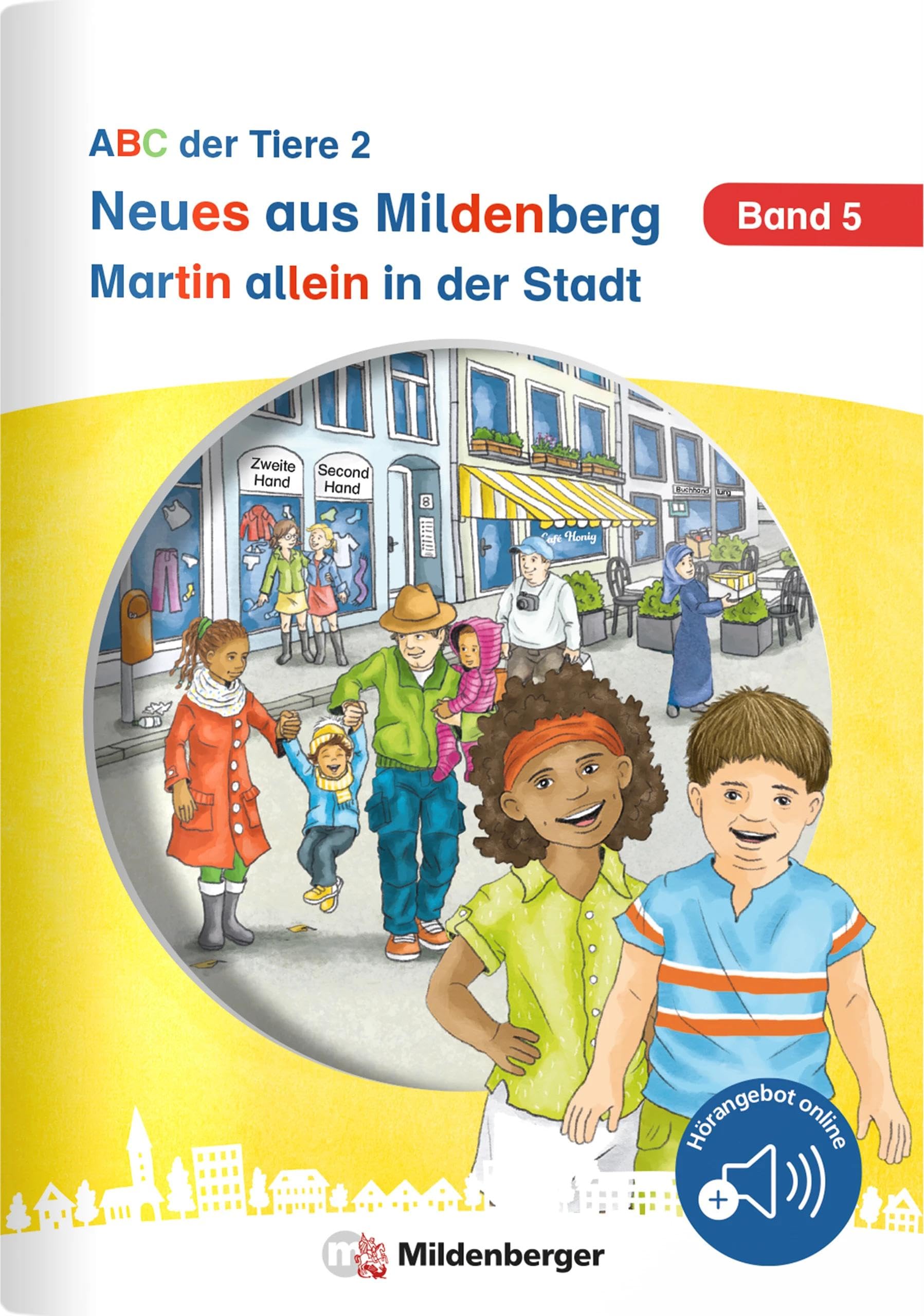 Neues aus Mildenberg – Martin allein in der Stadt: Neue Geschichten von Mia, Mio und ihren Freunden Band 5 (Neues aus Mildenberg, ABC der Tiere 2)