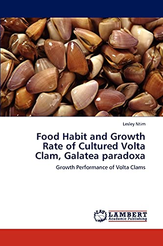 Food Habit and Growth Rate of Cultured Volta Clam, Galatea paradoxa: Growth Performance of Volta Clams