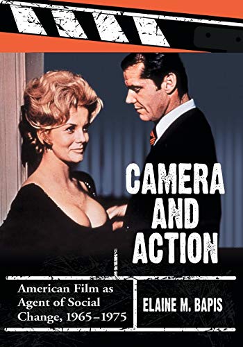 Camera and Action: American Film as Agent of Social Change, 1965-1975