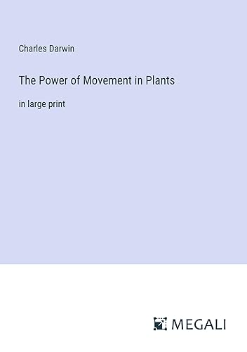The Power of Movement in Plants: in large print