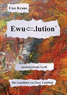 Ewu.lution: Apokalyptische Lyrik