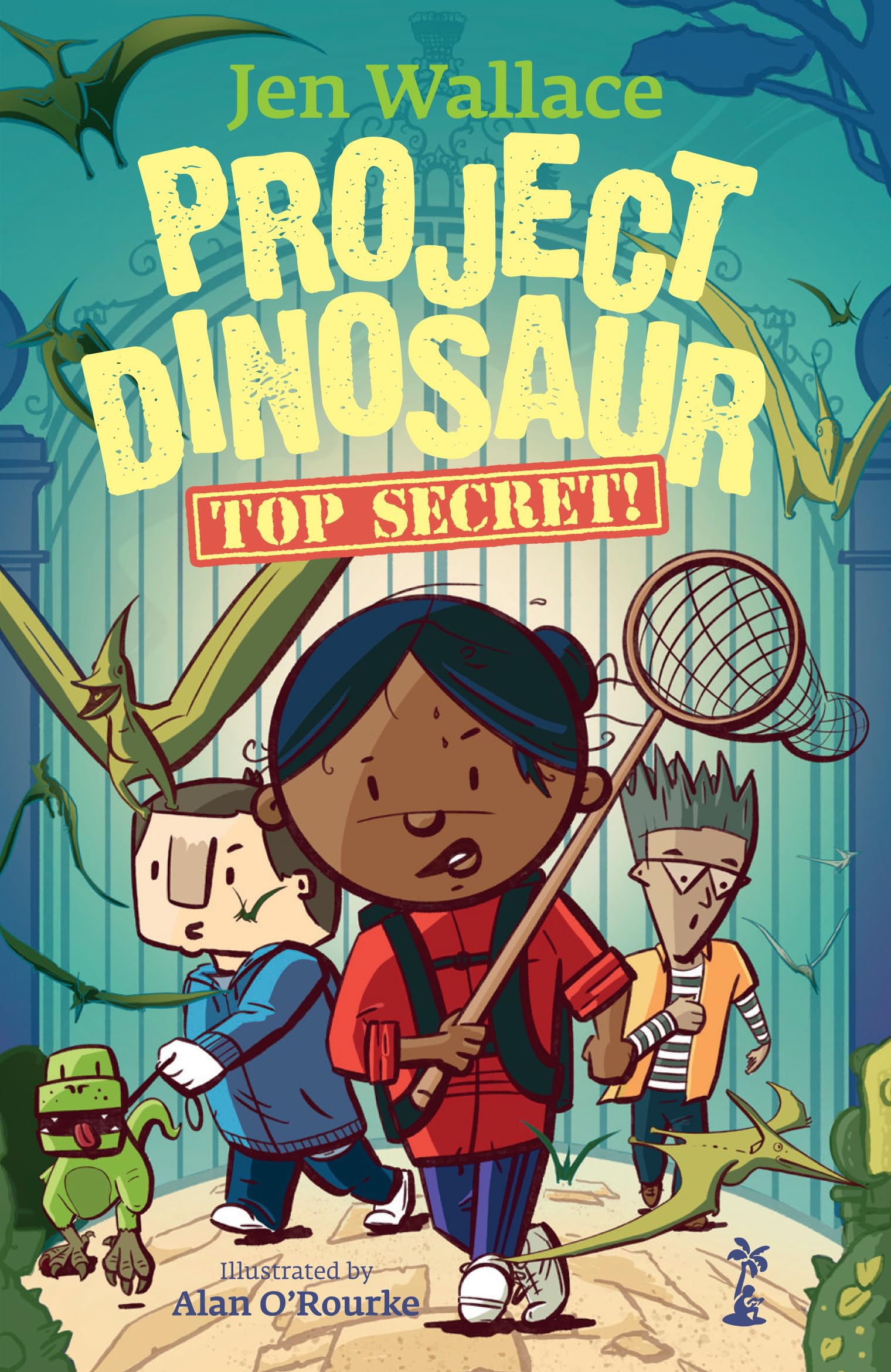 Project Dinosaur: Top Secret! (Dinosaur Pie, Band 3)