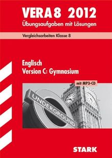 Vergleichsarbeiten VERA 8. Klasse Englisch Version C: Gymnasium mit MP3-CD 2012; Übungsaufgaben mit Lösungen