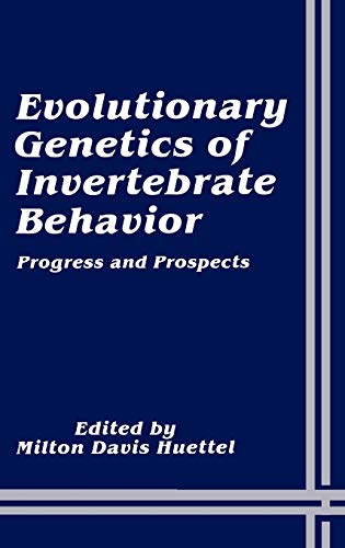 Evolutionary Genetics of Invertebrate Behavior: Progress and Prospects