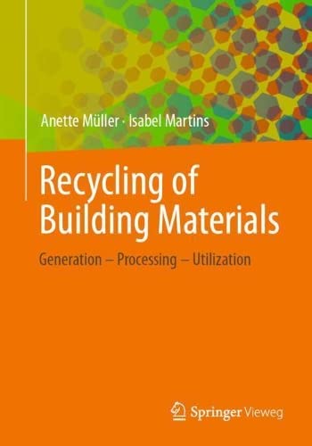 Müller Anette Recycling Of Building Materials, Generation - Processing - Utilization