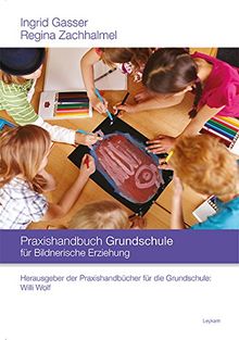 Praxishandbuch Grundschule: für Bildnerische Erziehung