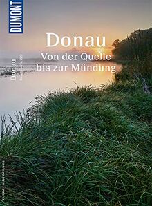 DuMont Bildatlas 224 Donau: Von der Quelle bis zur Mündung