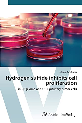 Hydrogen sulfide inhibits cell proliferation: in C6 glioma and GH3 pituitary tumor cells