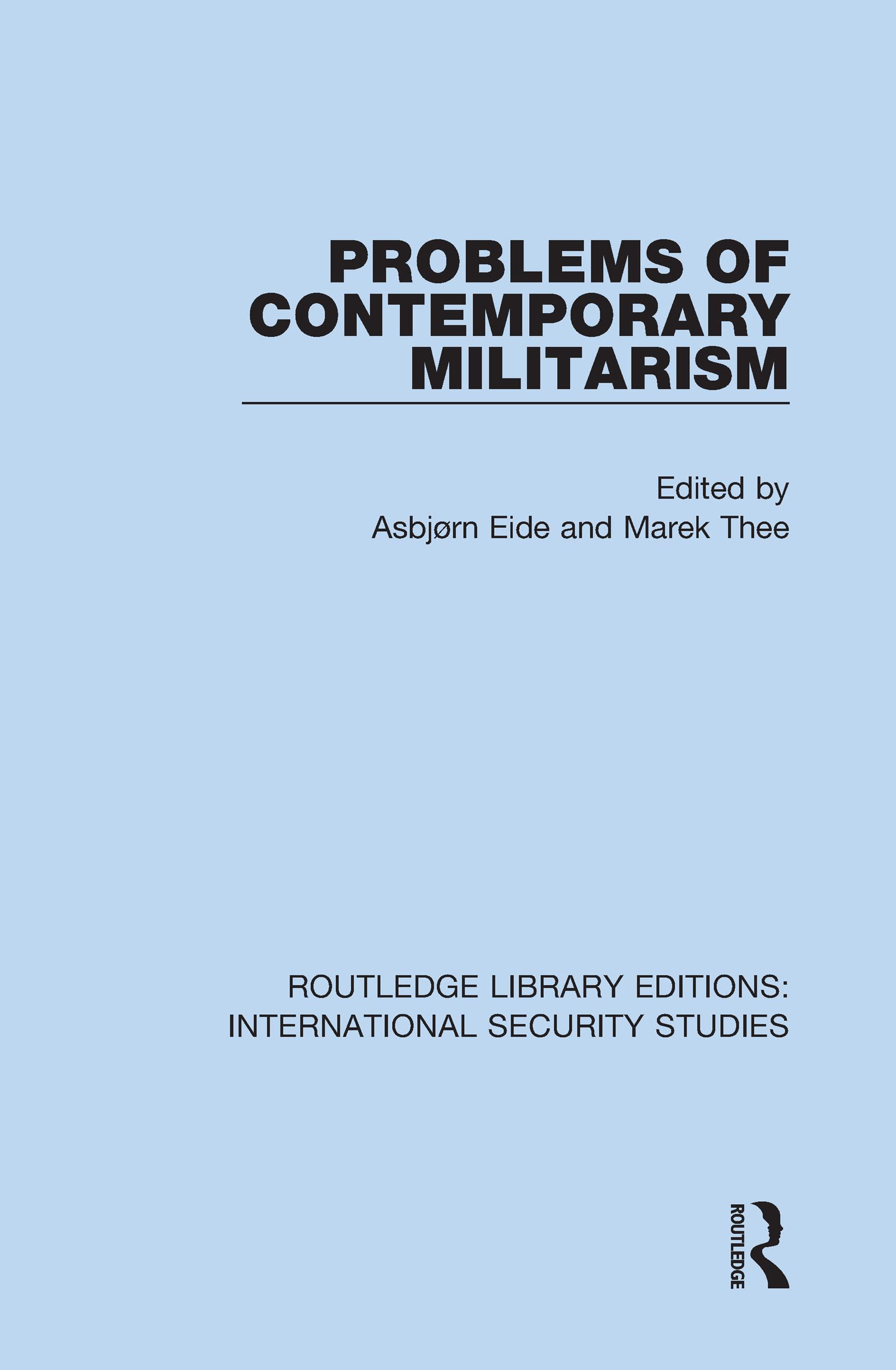 Problems of Contemporary Militarism (Routledge Library Editions: International Security Studies, Band 16)