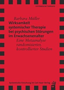 Wirksamkeit Systemischer Therapie bei psychischen Störungen im Erwachsenenalter: Eine Metaanalyse randomisierter, kontrollierter Studien