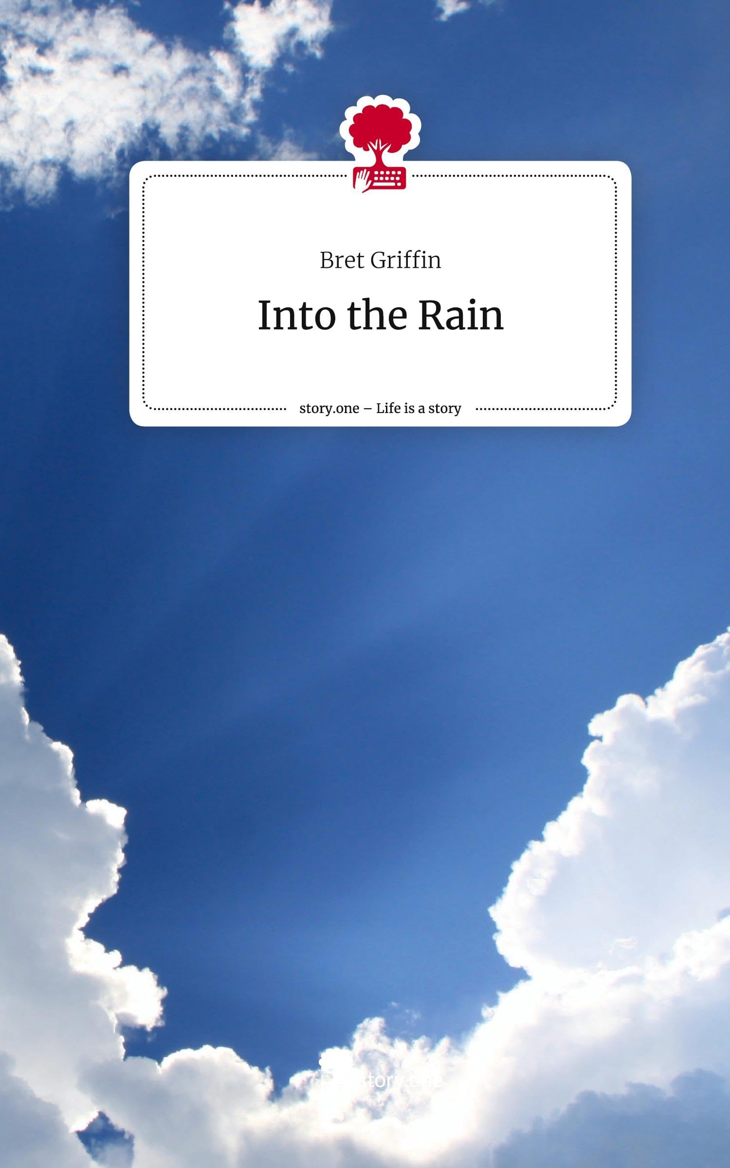 Into the Rain. Life is a Story - story.one