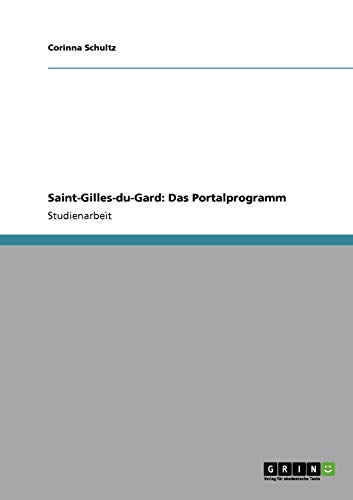 Saint-Gilles-du-Gard: Das Portalprogramm
