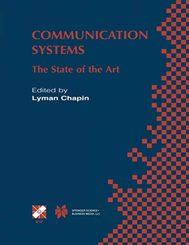 Communication Systems: The State Of The Art Ifip 17Th World Computer Congress - Tc6 Stream On Communication Systems: The State Of The Art August . . . ... and Communication Technology, 92, Band 92)