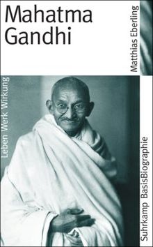 Mahatma Gandhi (Suhrkamp BasisBiographien)