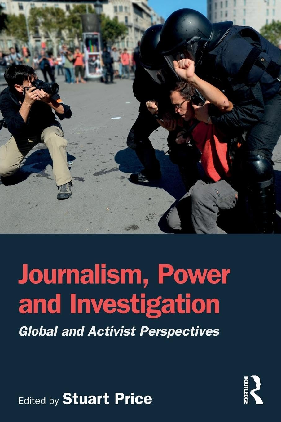 unbekannt Journalism, Power And Investigation, Global And Activist Perspectives