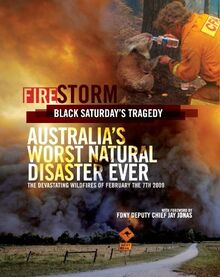 Firestorm: Black Saturday's Tragedy, February 7th 2009