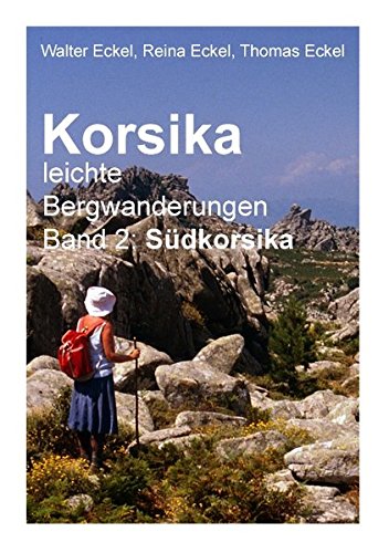 Korsika, leichte Bergwanderungen Band 2: Südkorsika
