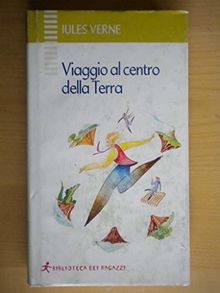 Viaggio al centro della terra (Biblioteca dei ragazzi)