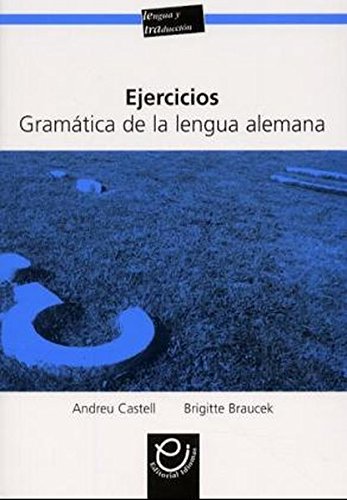 Gramática de la lengua alemana: Deutsch als Fremdsprache / Ejercicios