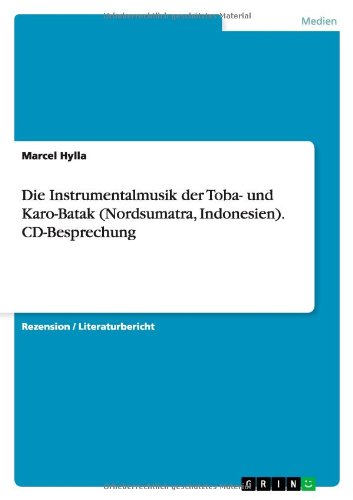 Die Instrumentalmusik der Toba- und Karo-Batak (Nordsumatra, Indonesien). CD-Besprechung